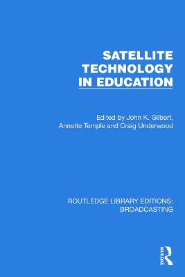 Satellite Technology in Education by John K. Gilbert
