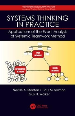 Systems Thinking in Practice: Applications of the Event Analysis of Systemic Teamwork Method book