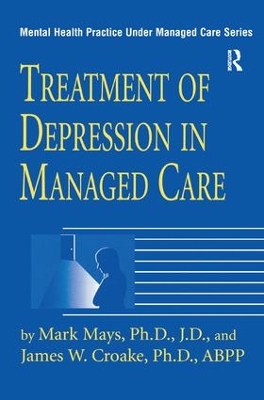 Treatment Of Depression In Managed Care by Mark Mays