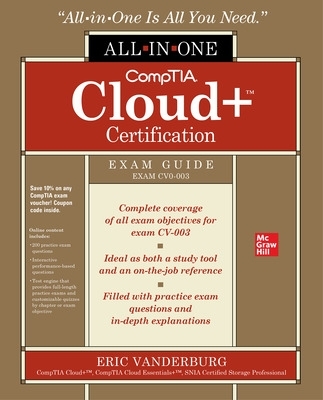 CompTIA Cloud+ Certification All-in-One Exam Guide (Exam CV0-003) book