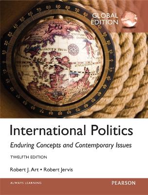 International Politics: Enduring Concepts and Contemporary Issues, Global Edition book