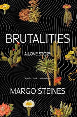 Brutalities: A Love Story book