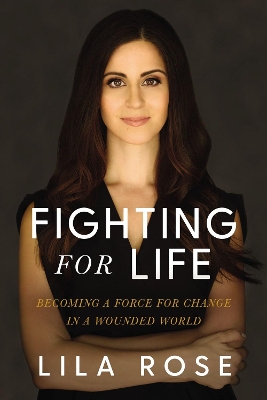 Fighting for Life: Becoming a Force for Change in a Wounded World book