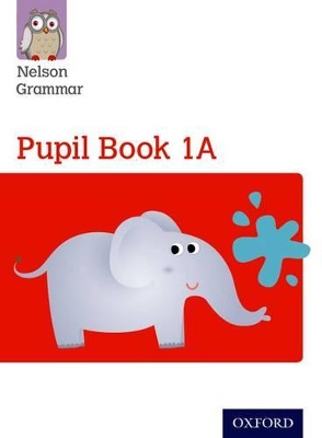 Nelson Grammar Pupil Book 1A Year 1/P2 book