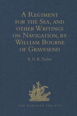 Regiment for the Sea, and Other Writings on Navigation, by William Bourne of Gravesend, a Gunner, c.1535-1582 book