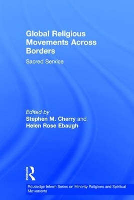 Global Religious Movements Across Borders by Stephen M. Cherry