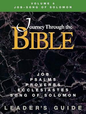 Journey Through the Bible Volume 6 Job-Song of Solomon Leader's Guide book