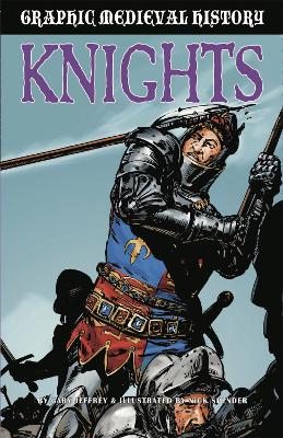 Graphic Medieval History: Knights book