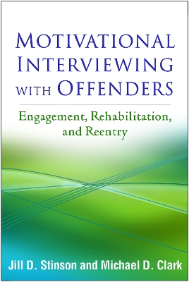 Motivational Interviewing with Offenders by Jill D. Stinson