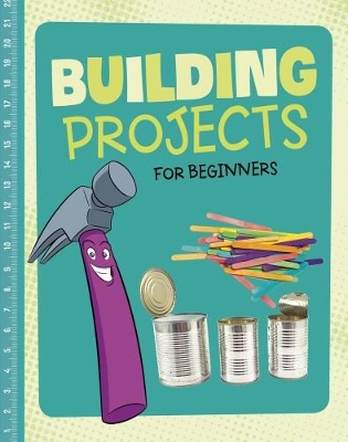 Building Projects for Beginners by Tammy Enz