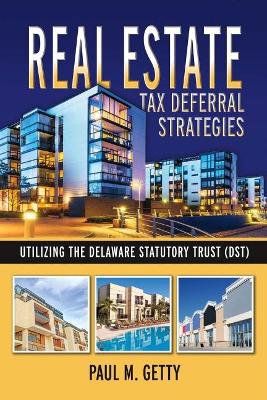 Real Estate Tax Deferral Strategies Utilizing the Delaware Statutory Trust (Dst) book