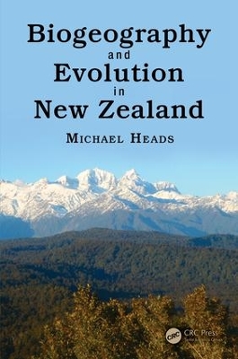 Biogeography and Evolution in New Zealand by Michael Heads