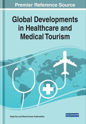 Global Developments in Healthcare and Medical Tourism by Sudip Paul