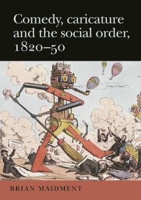 Comedy, Caricature and the Social Order, 1820-50 book