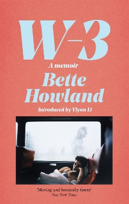 W-3: A Memoir by Bette Howland