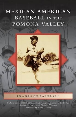 Mexican American Baseball in the Pomona Valley book
