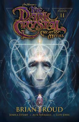 Jim Henson's The Dark Crystal: Creation Myths Vol. 2: Volume 2 book