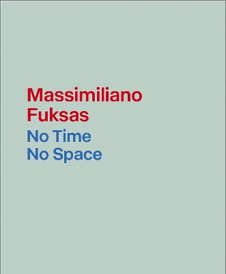 Massimiliano Fuksas: No Time, No Space book
