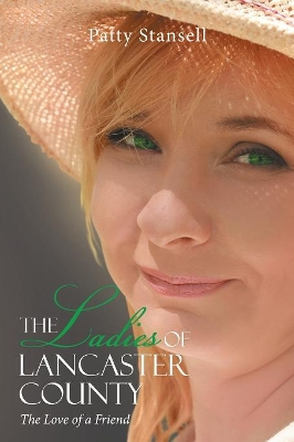 The Ladies of Lancaster County: The Love of a Friend: Book 1 book