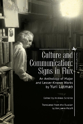 Culture and Communication: Signs in Flux. An Anthology of Major and Lesser-Known Works book