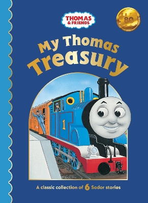 My Thomas Treasury: A classic collection of six Sodor stories book