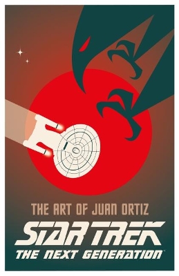 Star Trek - The Art of Juan Ortiz by Juan Oritz