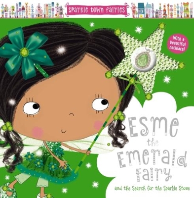 Esme the Emerald Fairy and the Search for the Sparkle Stone + Necklace book
