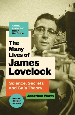 The Many Lives of James Lovelock: Science, Secrets and Gaia Theory book