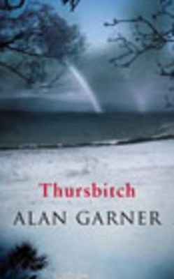 Thursbitch by Alan Garner