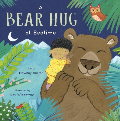 A Bear Hug at Bedtime by Jana Novotny-Hunter