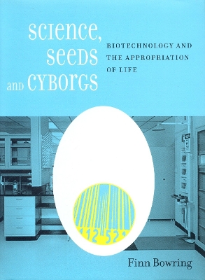 Science, Seeds and Cyborgs book