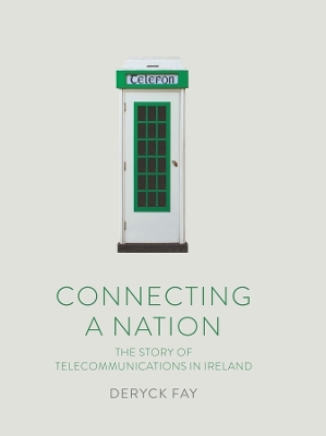 Connecting a Nation: The story of telecommunications in Ireland book