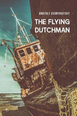 The Flying Dutchman by Anatoly Kudryavitsky