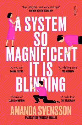 A System So Magnificent It Is Blinding: longlisted for the International Booker Prize by Amanda Svensson