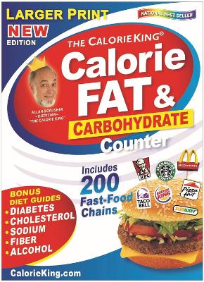 CalorieKing Larger Print Calorie, Fat & Carbohydrate Counter book