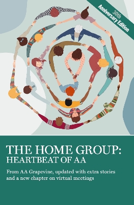 The Home Group: Heartbeat of AA: The 30th Anniversary Edition book