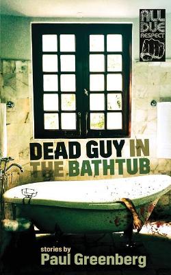 Dead Guy in the Bathtub book