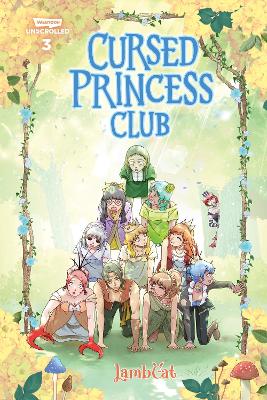 Cursed Princess Club Volume Three: A WEBTOON Unscrolled Graphic Novel by LambCat