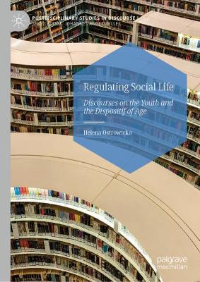 Regulating Social Life: Discourses on the Youth and the Dispositif of Age book