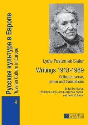 Lydia Pasternak Slater: Writings 1918–1989: Collected verse, prose and translations book