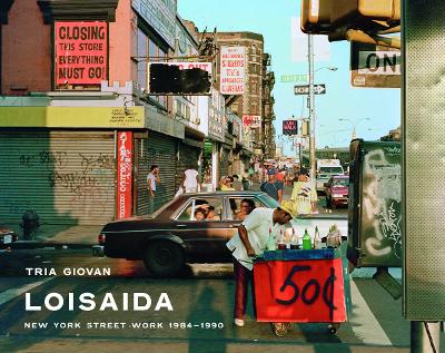 Loisaida: New York Street Work 1984-1990 book