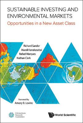 Sustainable Investing And Environmental Markets: Opportunities In A New Asset Class book