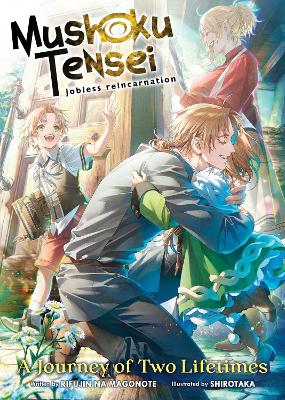 Mushoku Tensei: Jobless Reincarnation - A Journey of Two Lifetimes book