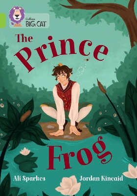 The Prince Frog: Band 11/Lime (Collins Big Cat) book