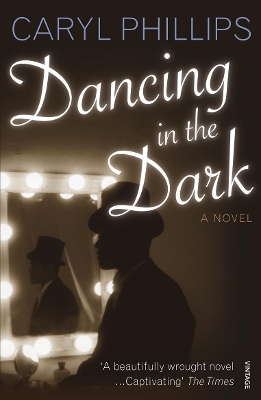 Dancing In The Dark by Caryl Phillips