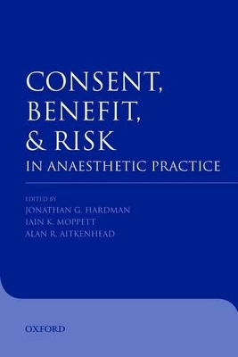 Consent, benefit, and risk in anaesthetic practice book