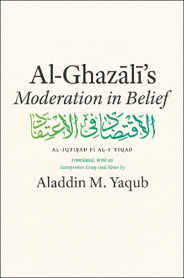 Al-Ghazali's Moderation in Belief book