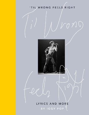'Til Wrong Feels Right: Lyrics and More book