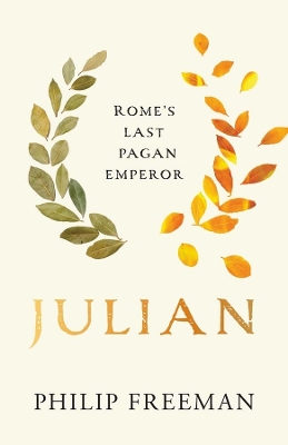 Julian: Rome's Last Pagan Emperor book