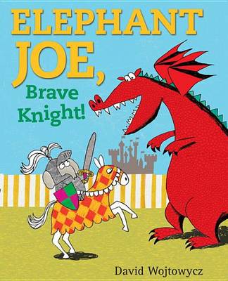 Elephant Joe, Brave Knight! book